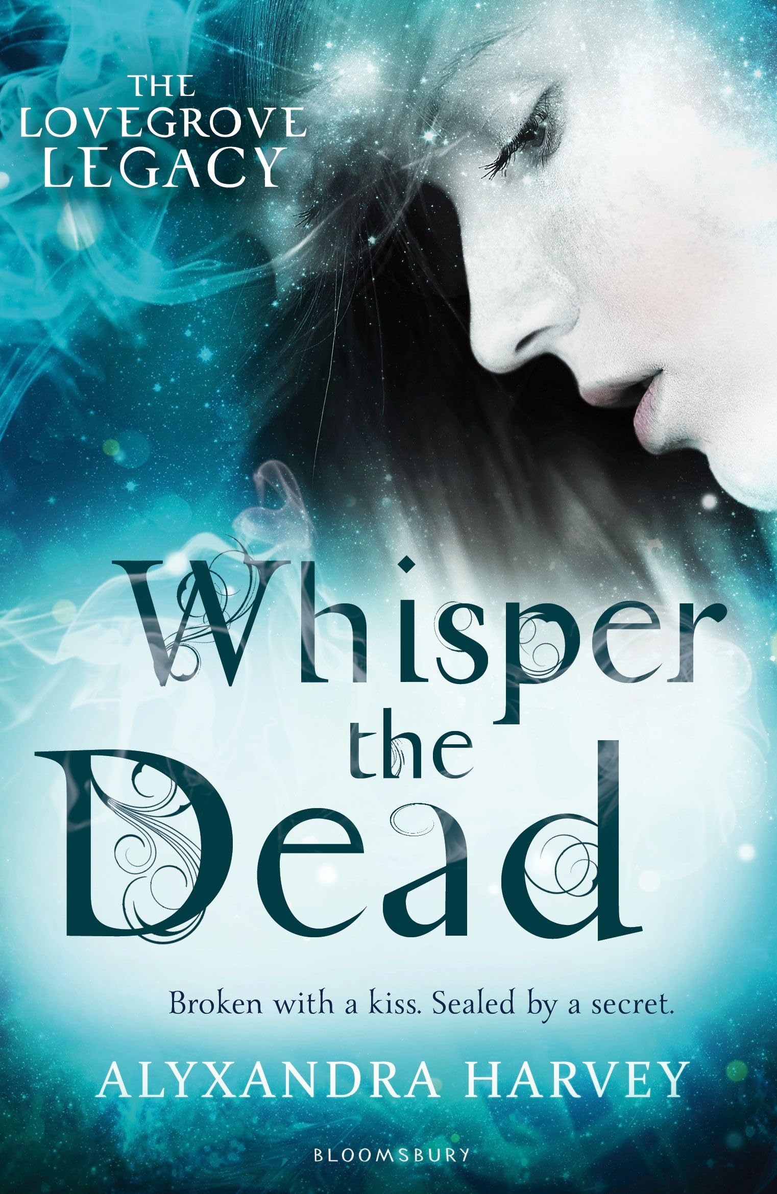 Whisper the Dead: Broken with a kiss. Sealed by a secret Fiction