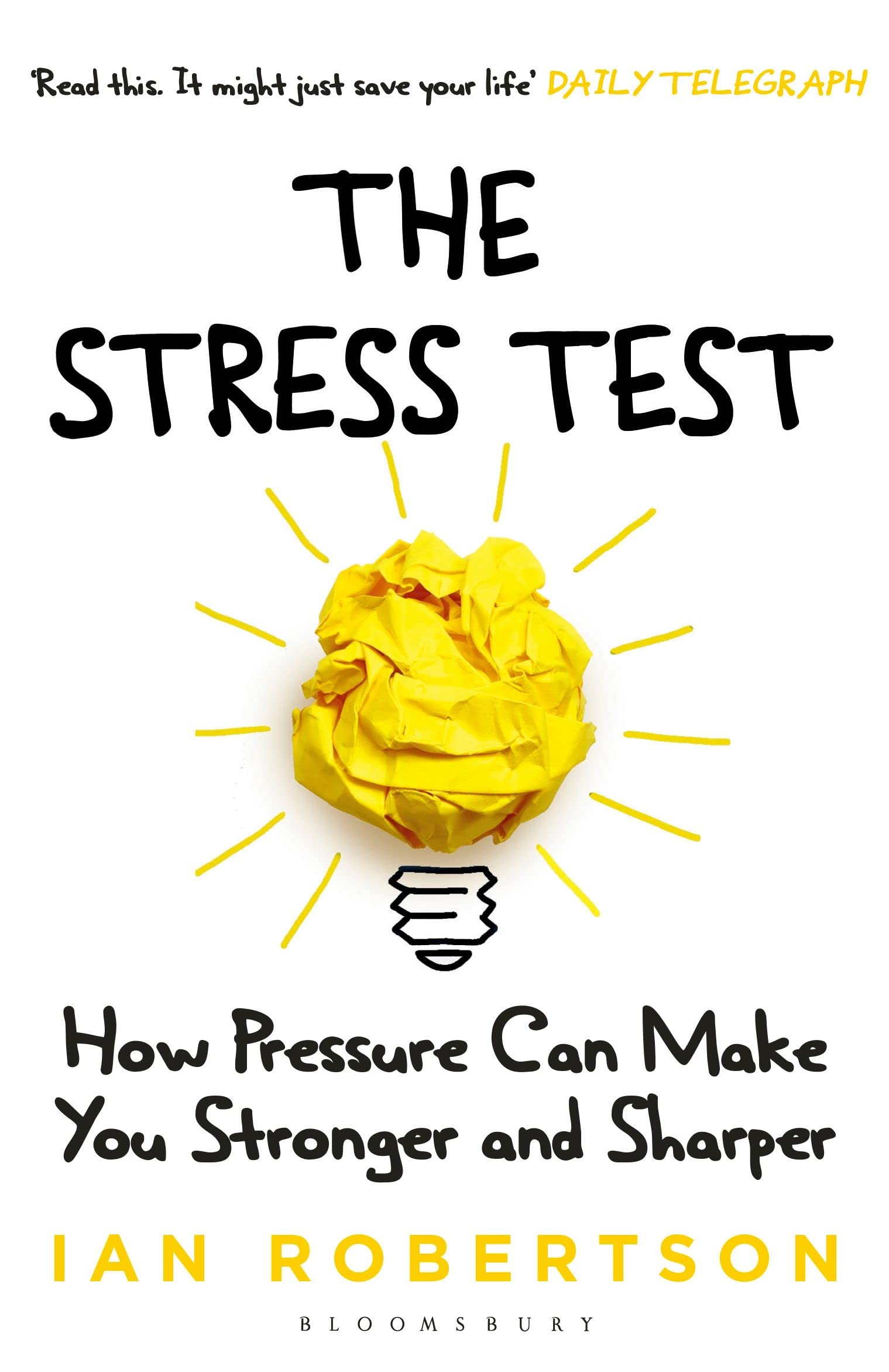 The Stress Test: How Pressure Can Make You Stronger and Sharper Business, Finance & Career