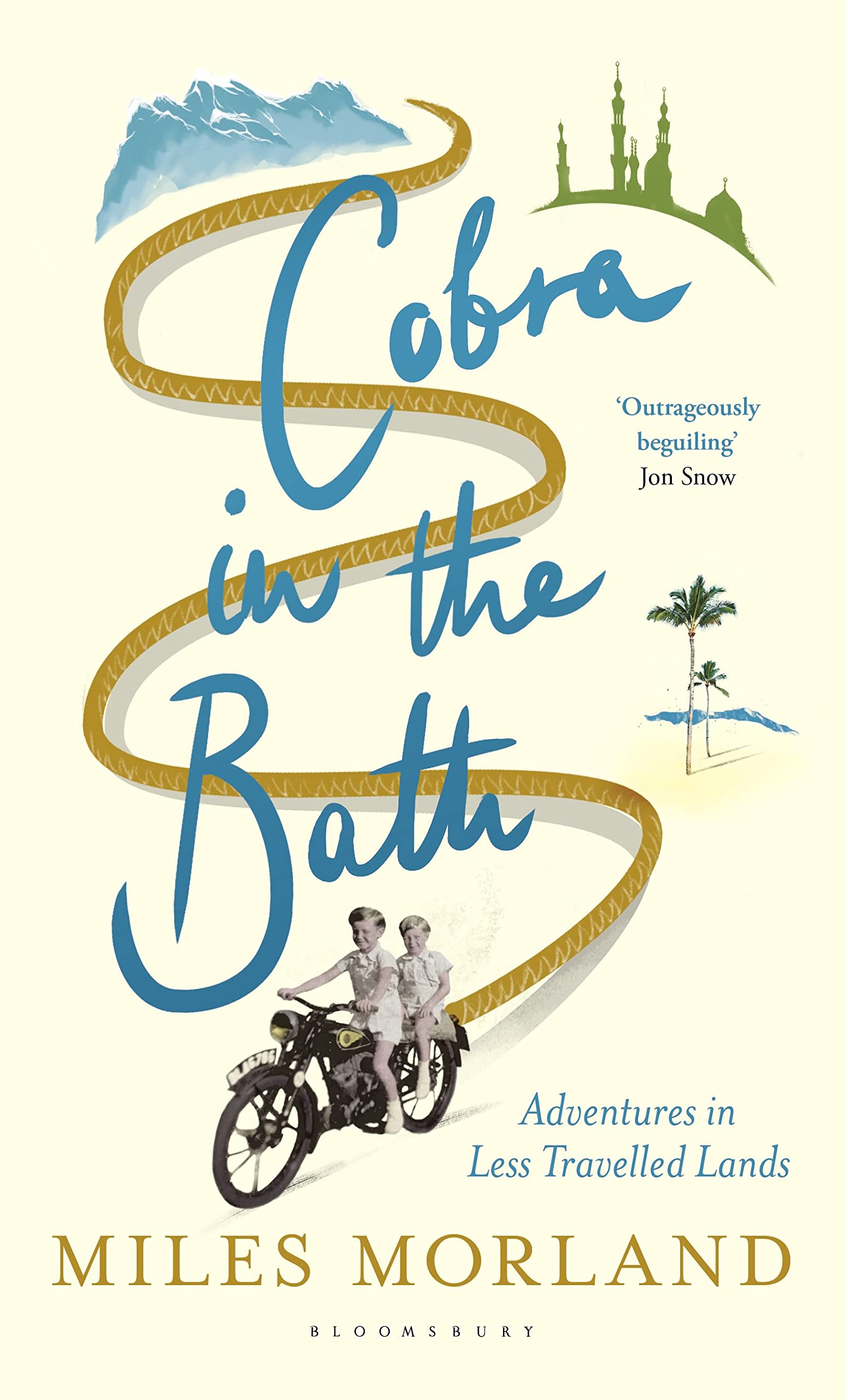 Cobra in the Bath: Adventures in Less Travelled Lands book