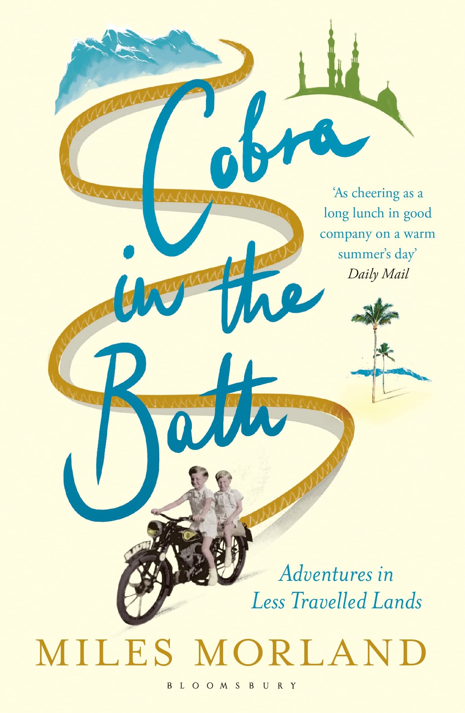 Cobra in the Bath: Adventures in Less Travelled Lands Art & Literature