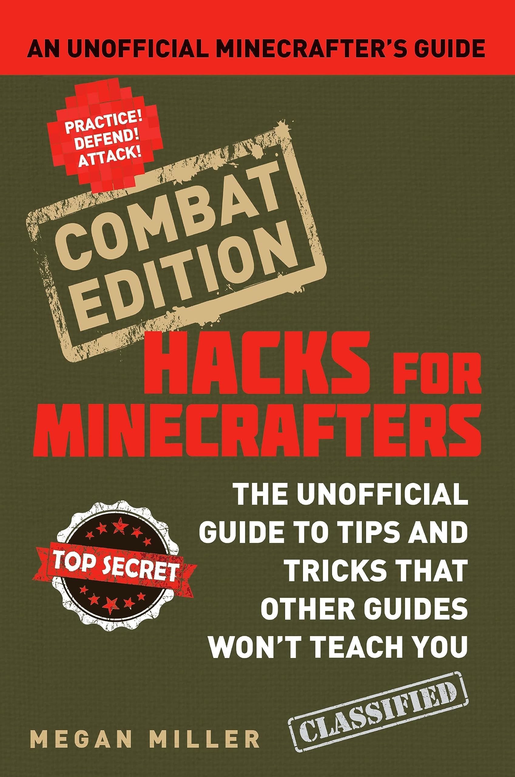 Hacks for Minecrafters: Combat Edition: An Unofficial Minecrafters Guide Computer Science
