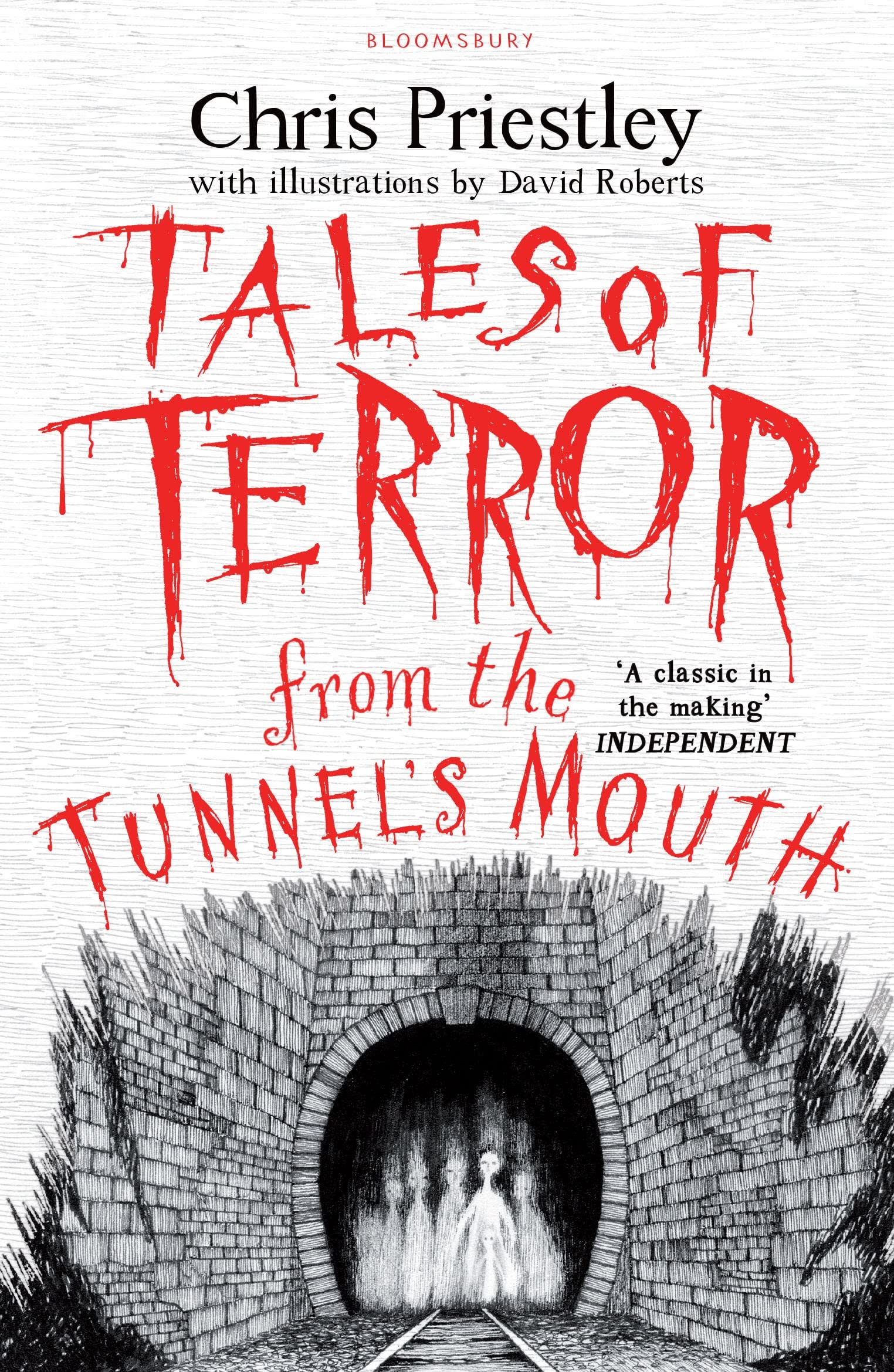 Tales of Terror from the Tunnel's Mouth: Chris Priestley. Illustrated by David Roberts Horror & Mystery