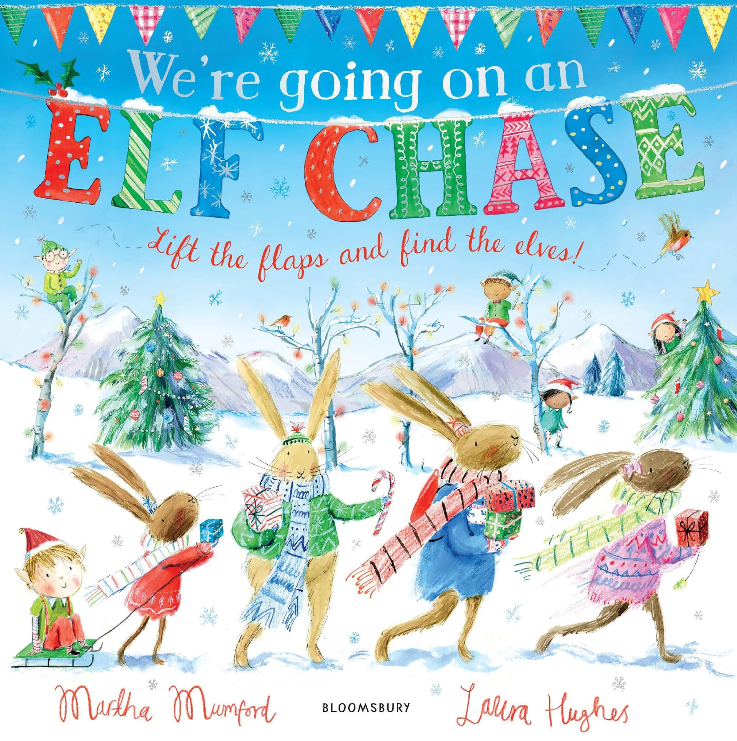 We're Going on an Elf Chase: A Lift-the-Flap Adventure (The Bunny Adventures) Non-fiction