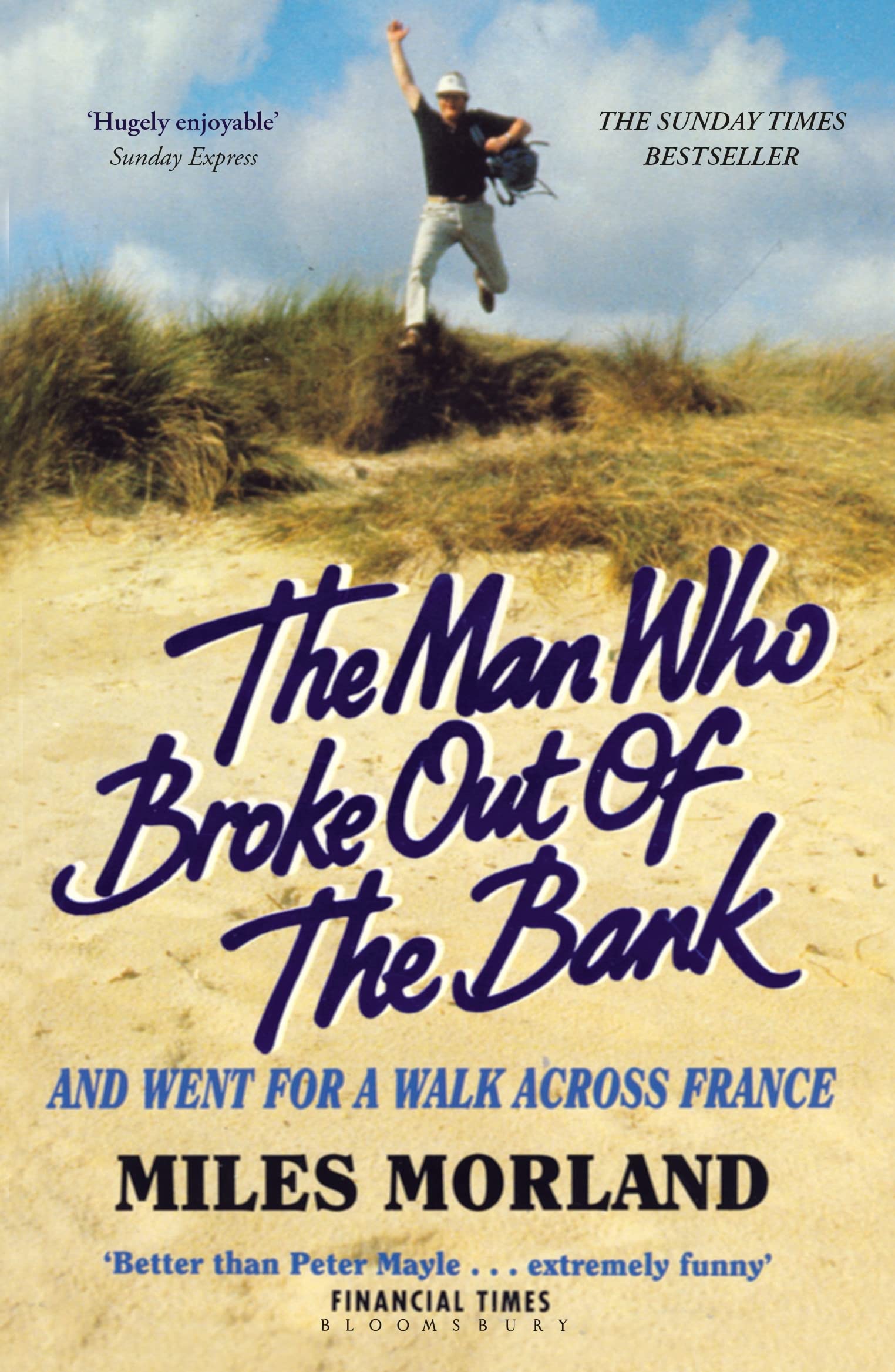 The Man Who Broke Out of the Bank and Went for a Walk across France book