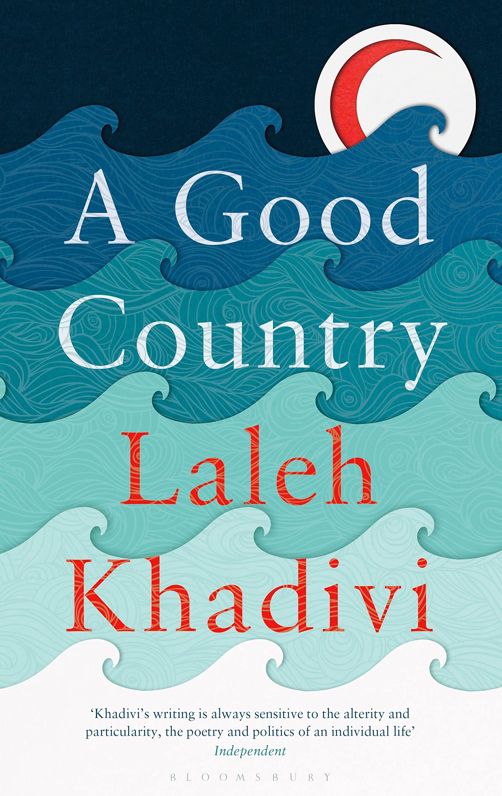 A Good Country: Laleh Khadivi Contemporary literature