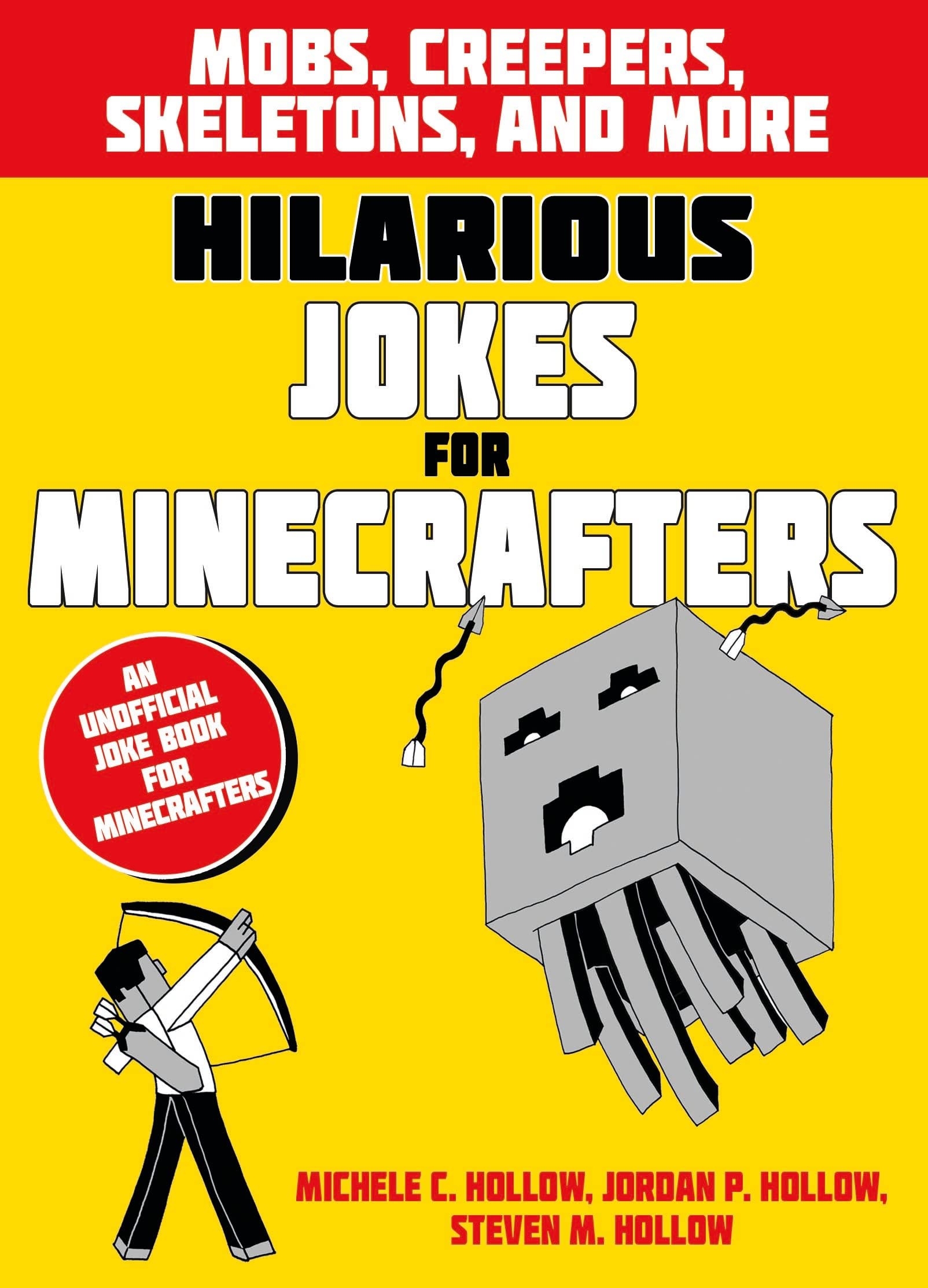 Hilarious Jokes for Minecrafters: Mobs, creepers, skeletons, and more Non-fiction