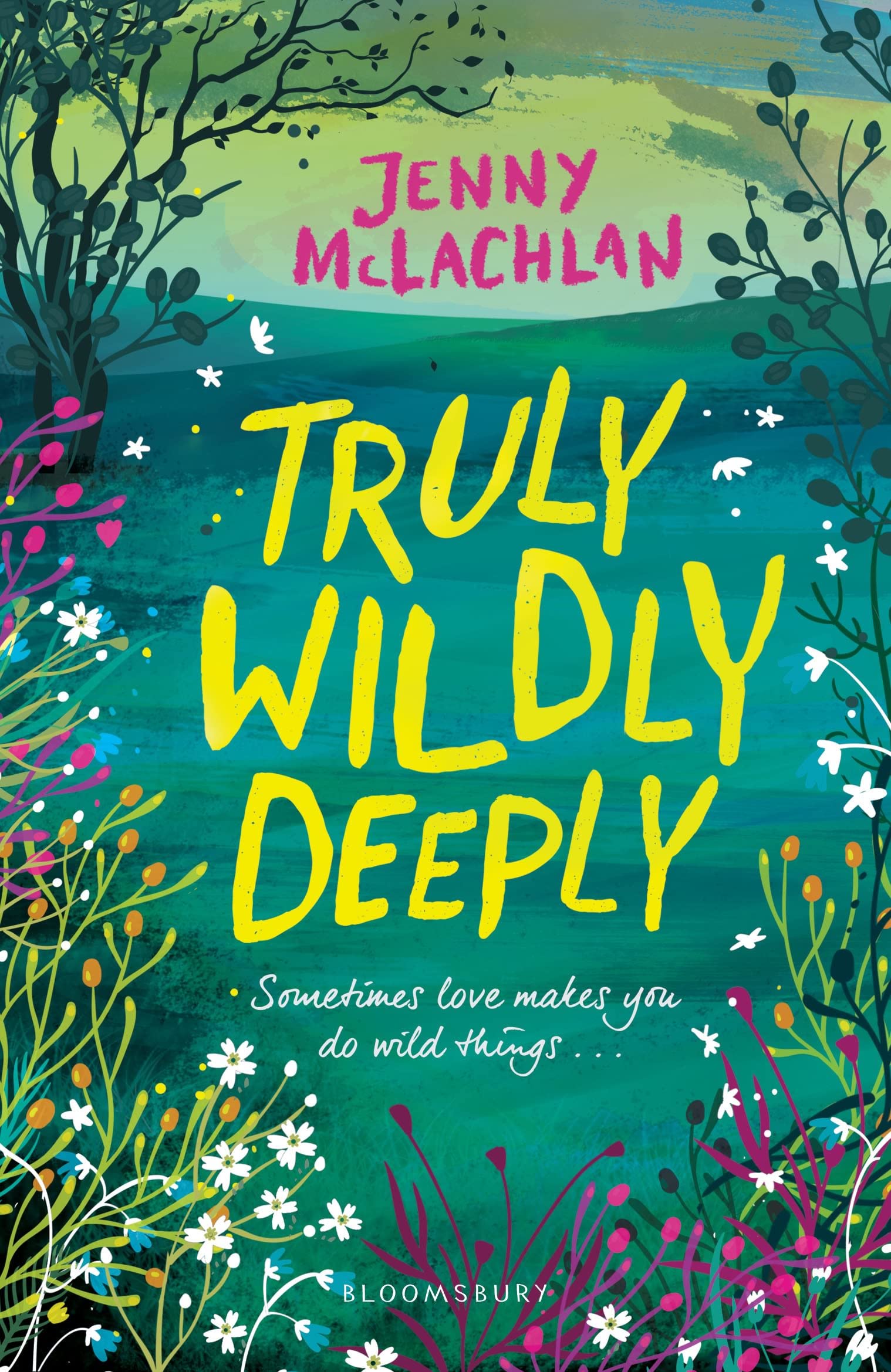Truly, Wildly, Deeply: Sometimes love makes you do wild things . . . Contemporary literature