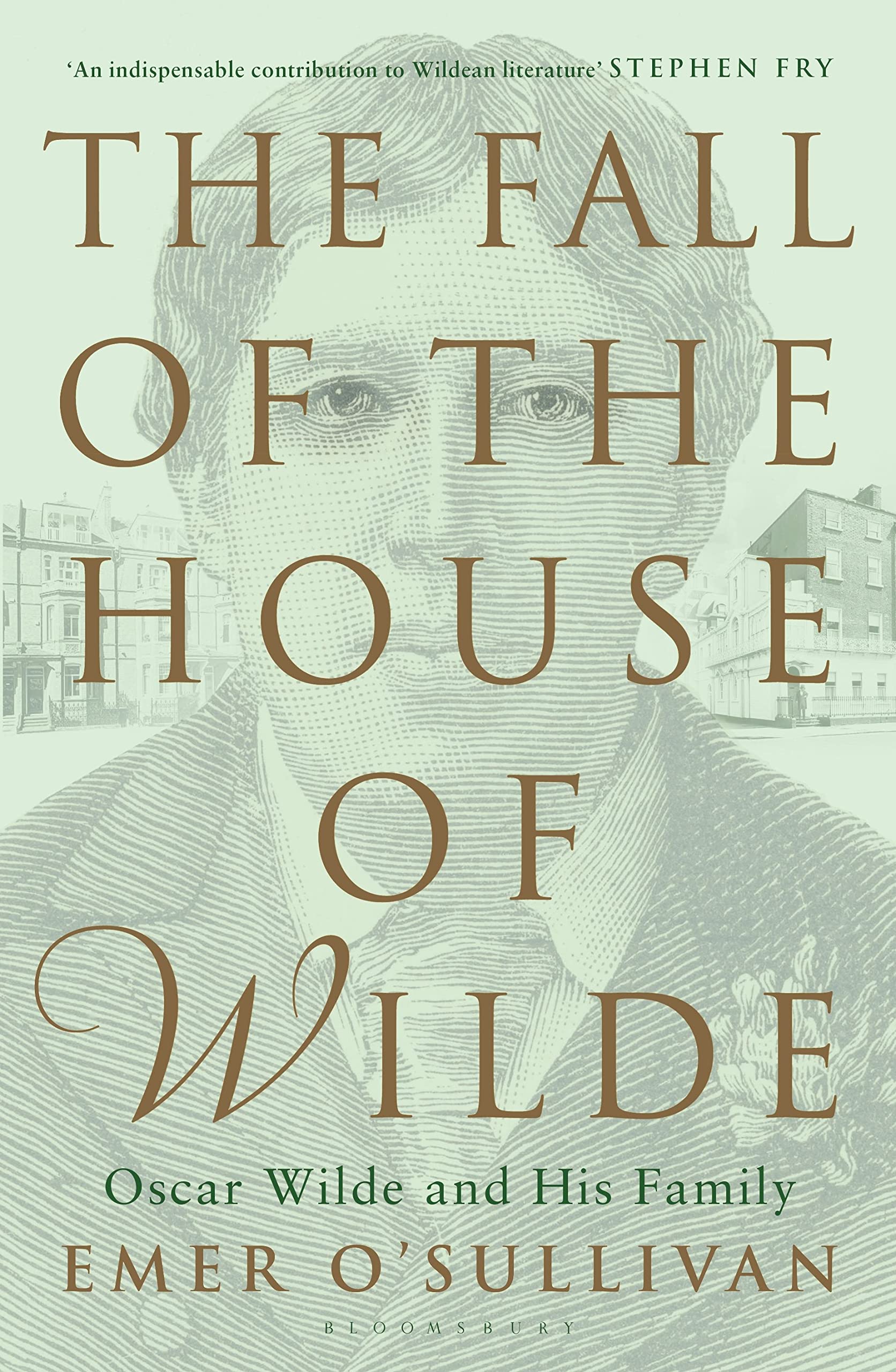 The Fall of the House of Wilde: Oscar Wilde and His Family Art & Literature