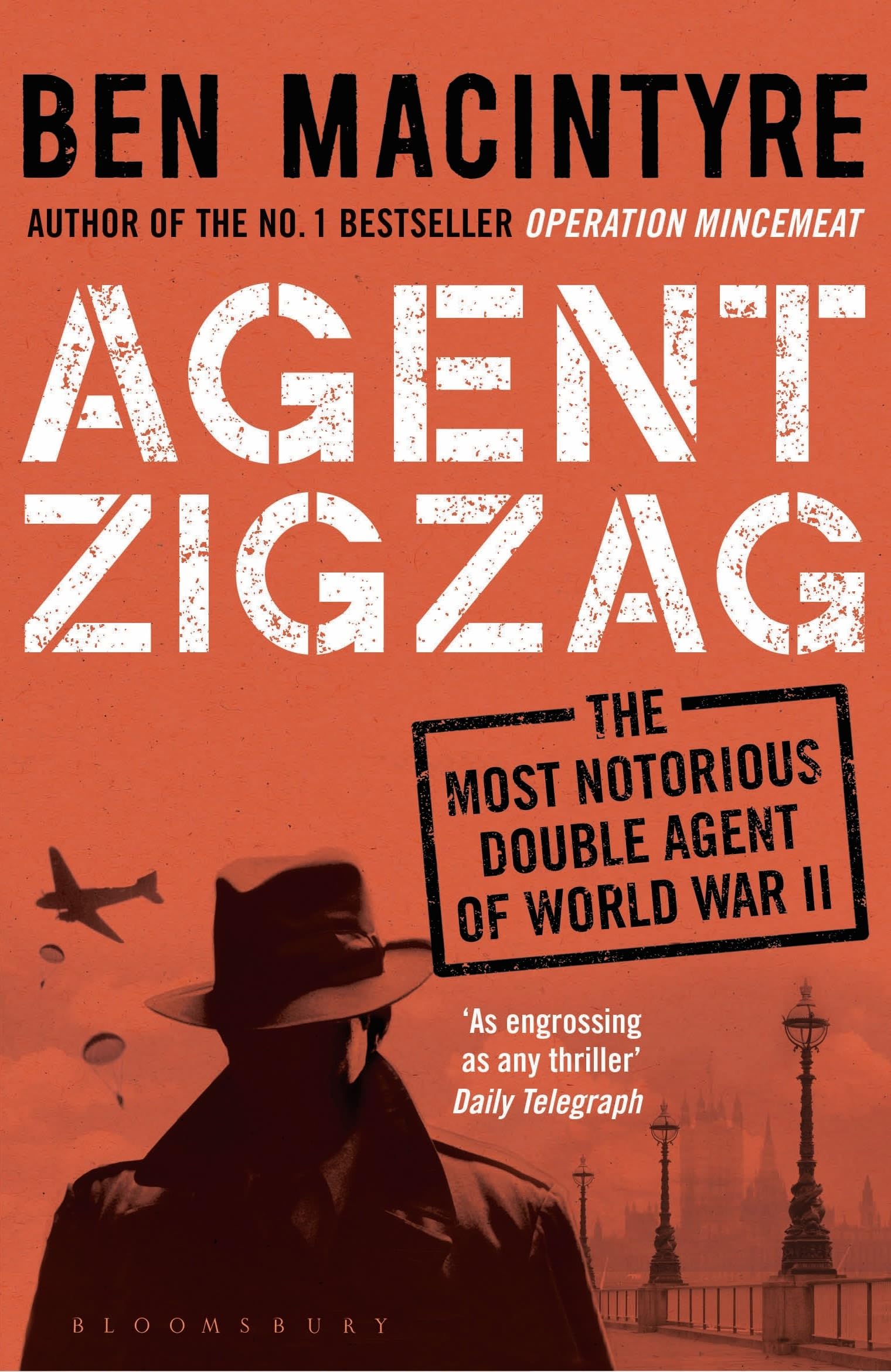 Agent Zigzag: The True Wartime Story of Eddie Chapman: Lover, Traitor, Hero, Spy Memories