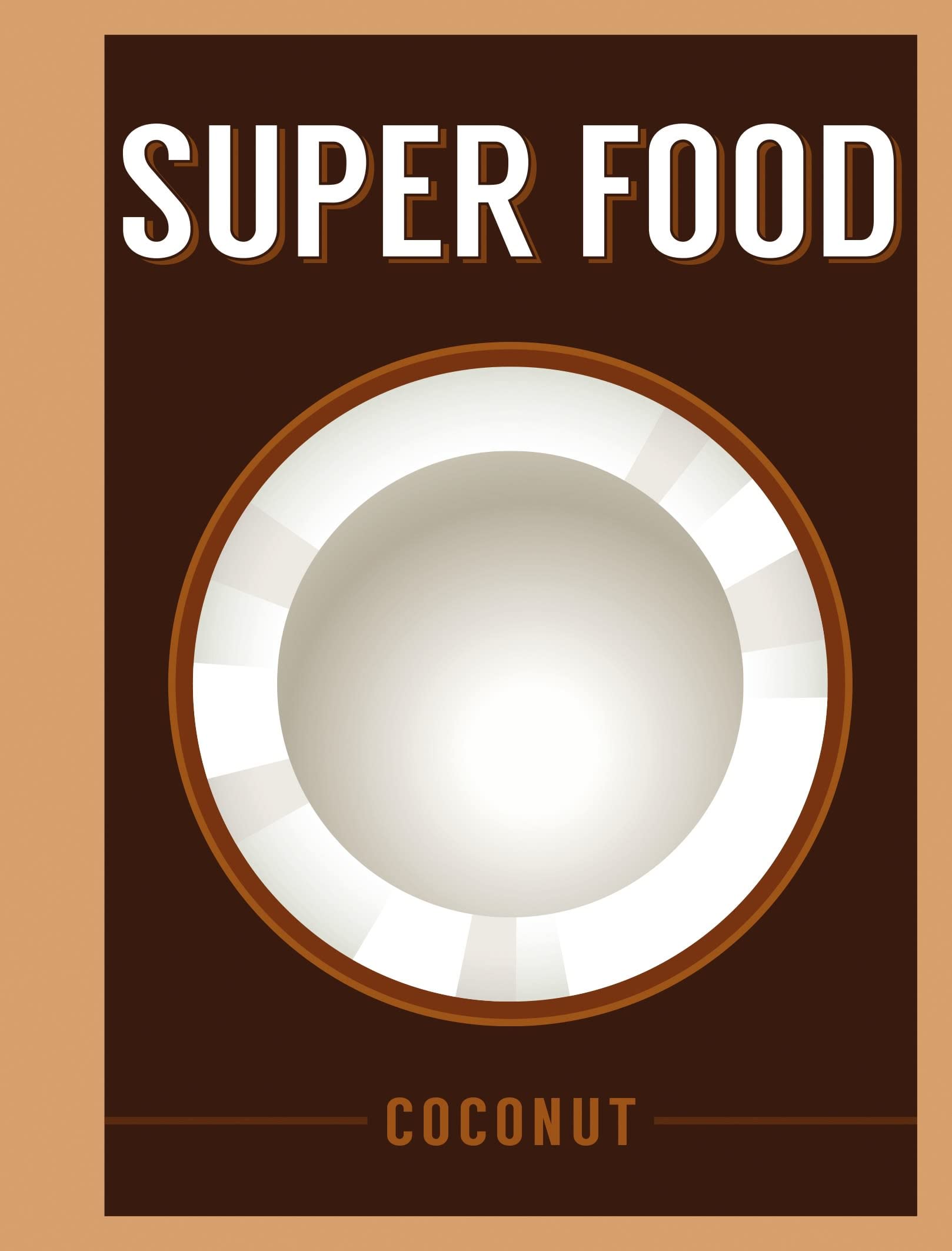 Super Food: Coconut (Superfoods) Garden & Plants