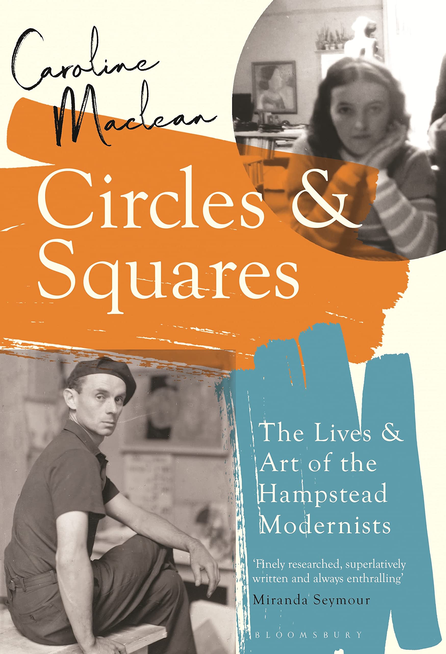 Circles and Squares: The Lives and Art of the Hampstead Modernists Film, Art & Culture