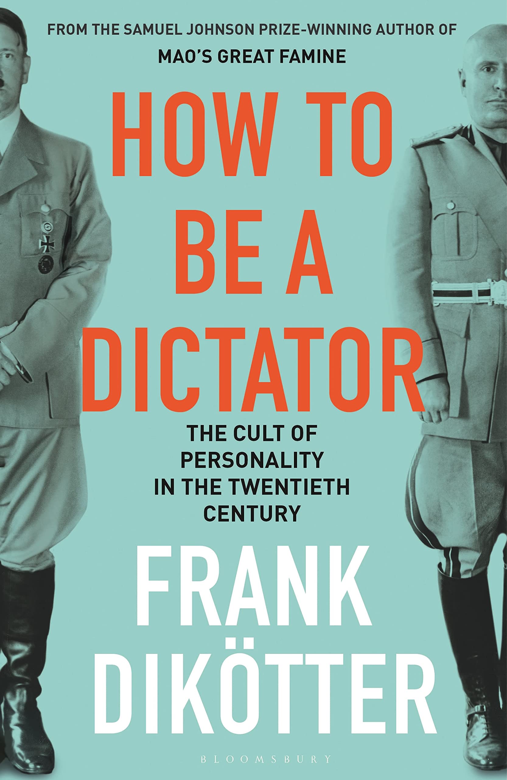 How to Be a Dictator: The Cult of Personality in the Twentieth Century Law
