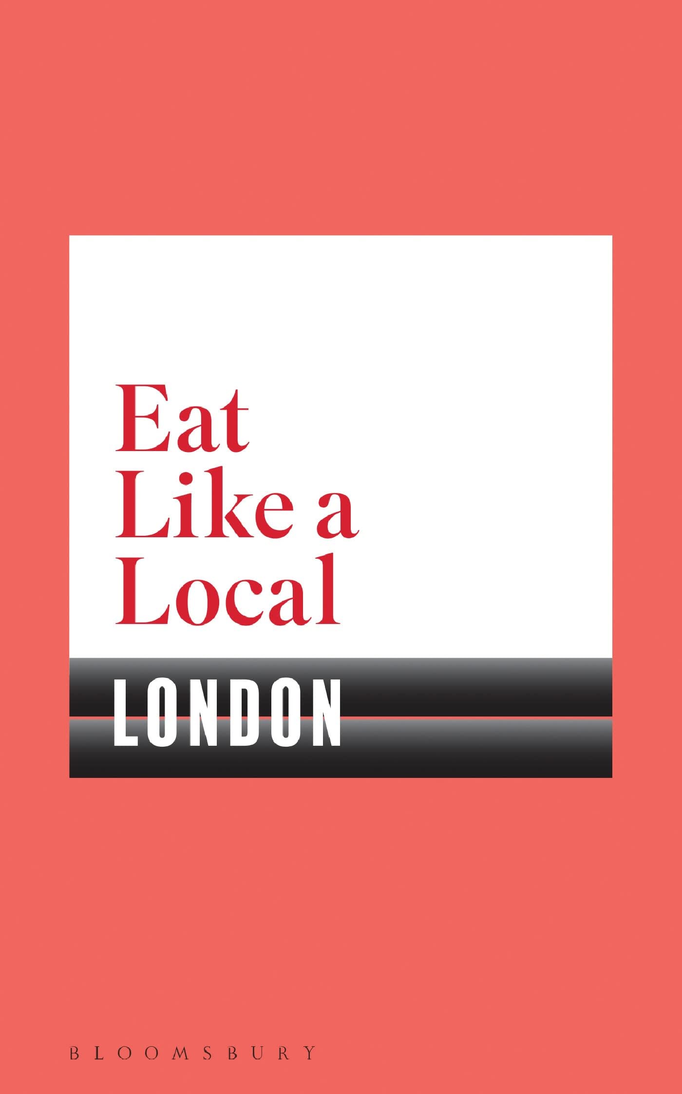 Eat Like a Local London Leisure, Home & Garden