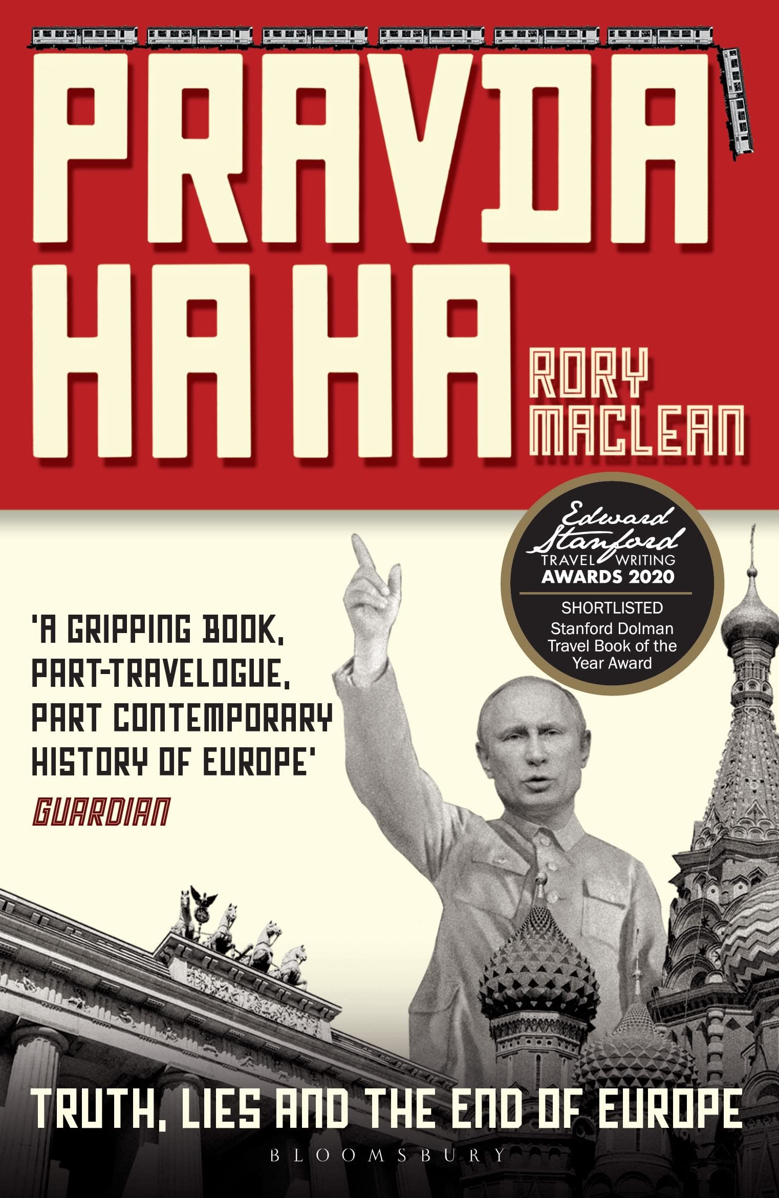 Pravda Ha Ha: Truth, Lies and the End of Europe Art & Literature
