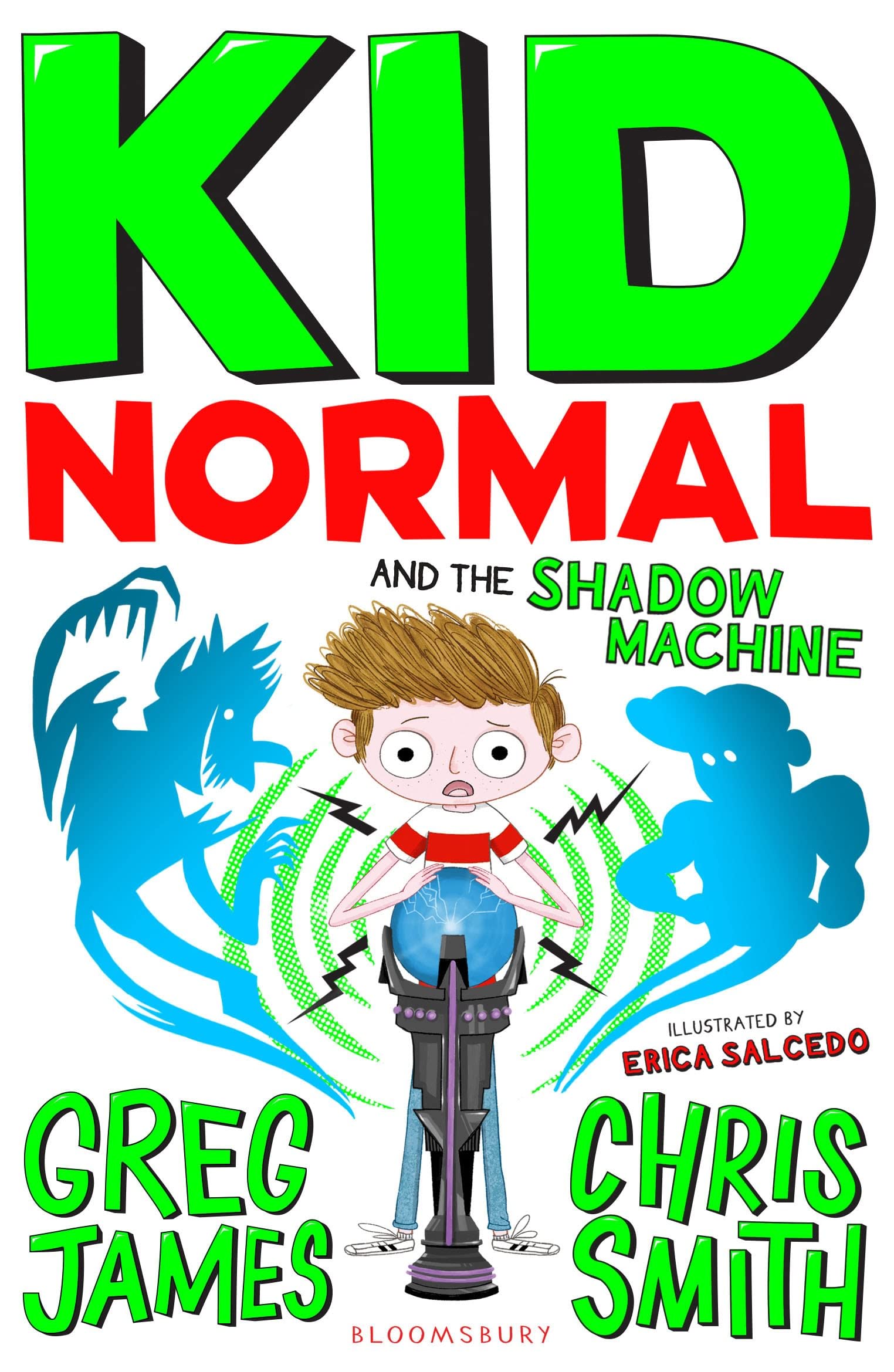 Kid Normal and the Shadow Machine: The third book in the super heroic, super silly series from Greg James and Chris Smith book
