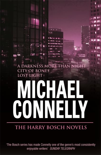 The Harry Bosch Novels: Volume 3: A Darkness More Than Night, City of Bones, Lost Light Contemporary literature
