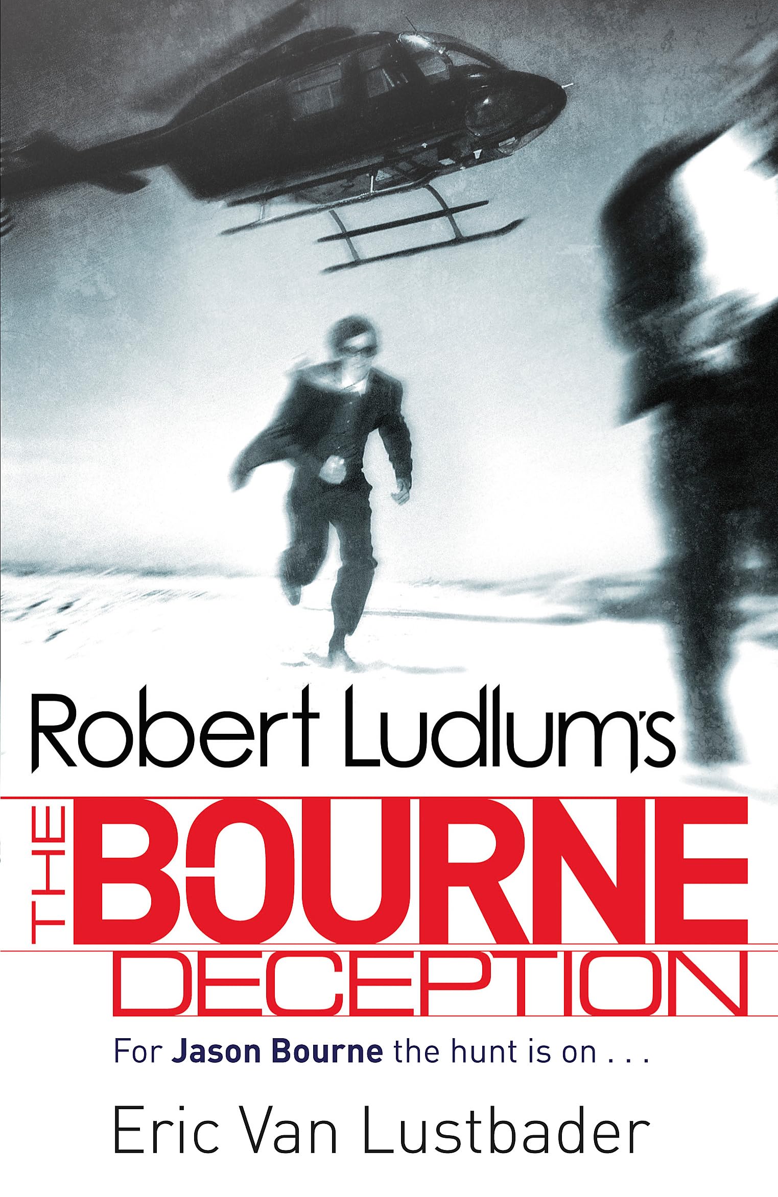 Robert Ludlum's The Bourne Deception (JASON BOURNE, Band 7) Action & Adventure