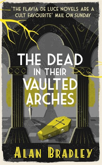 The Dead in Their Vaulted Arches: A Flavia de Luce Mystery Book 6 Contemporary literature