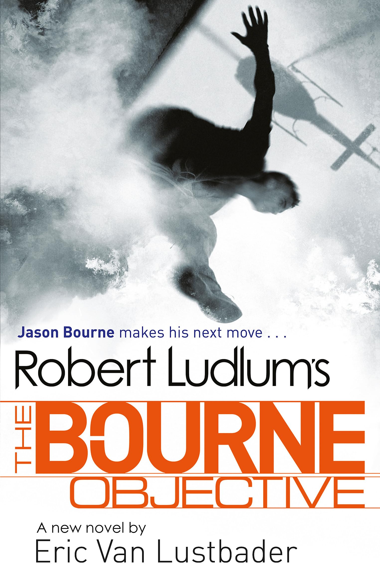 Robert Ludlum's The Bourne Objective (JASON BOURNE, Band 8) Action & Adventure