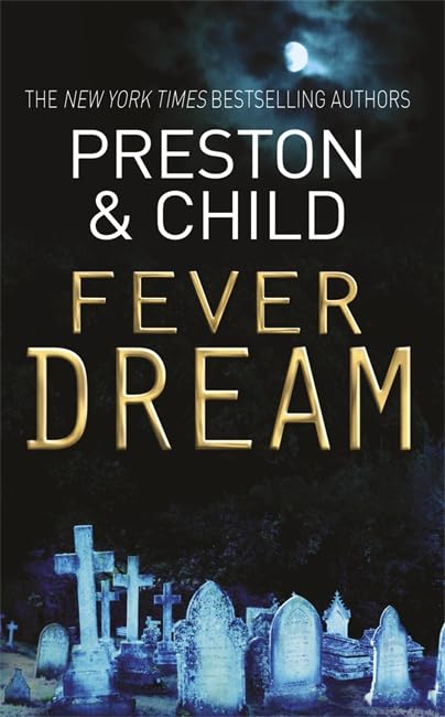 Fever Dream: An Agent Pendergast Novel Action & Adventure