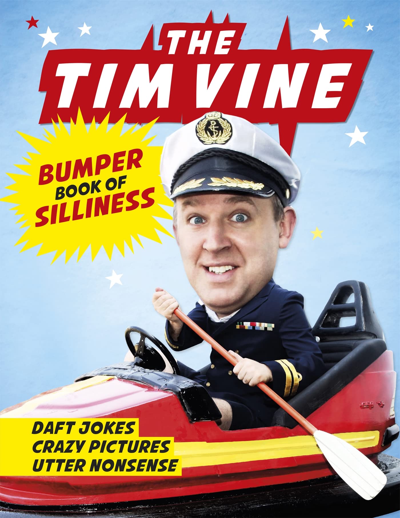 The Tim Vine Bumper Book of Silliness: Daft Jokes, Crazy Pictures, Utter Nonsense Film, Art & Culture