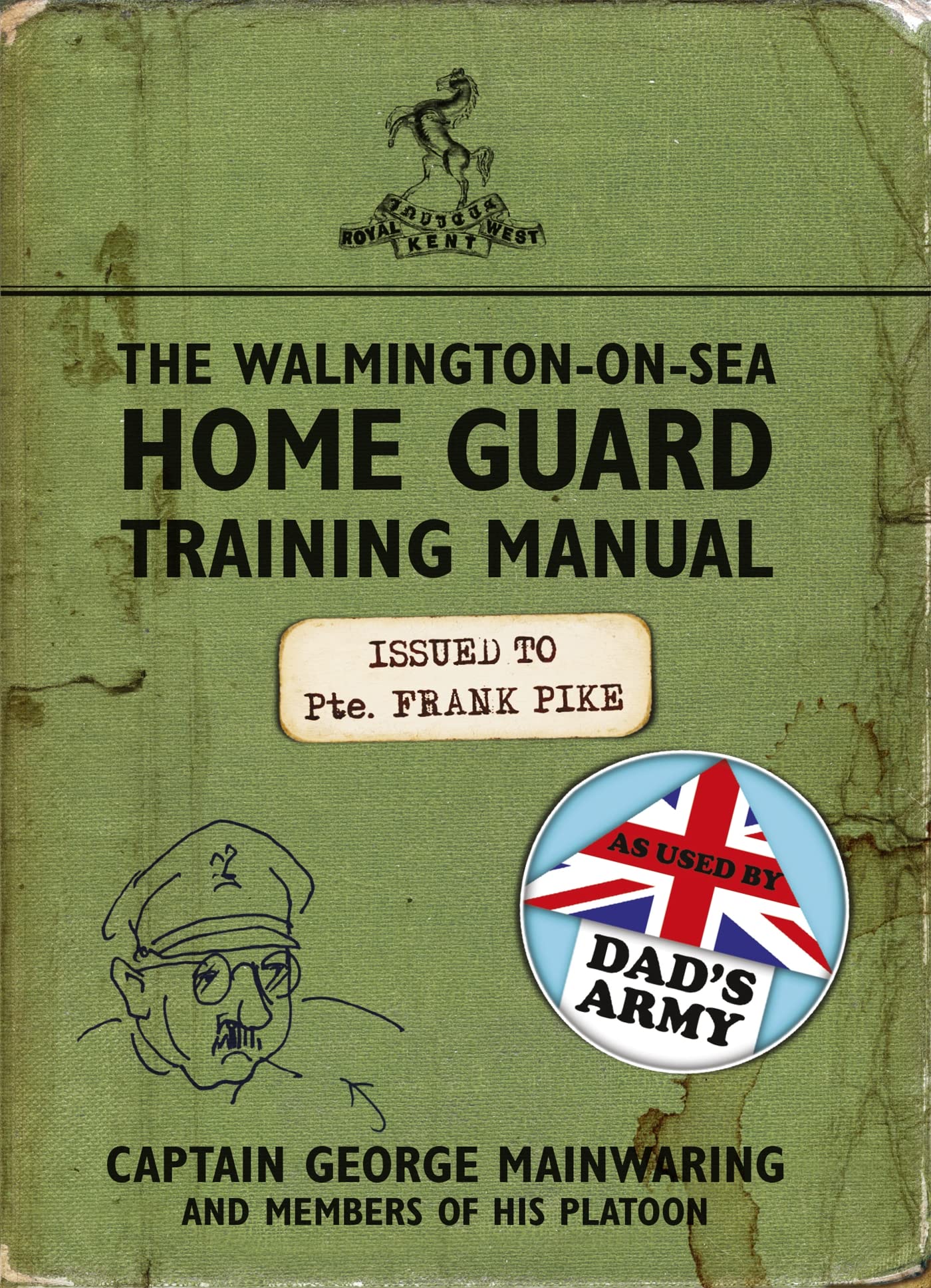 The Walmington-on-Sea Home Guard Training Manual: As Used by Dad's Army Humour & Satire