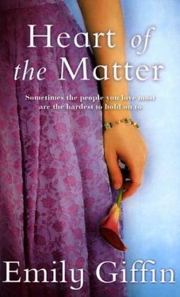 Heart of the Matter: Sometimes the people you love most are the hardest to hold on to Fiction Books