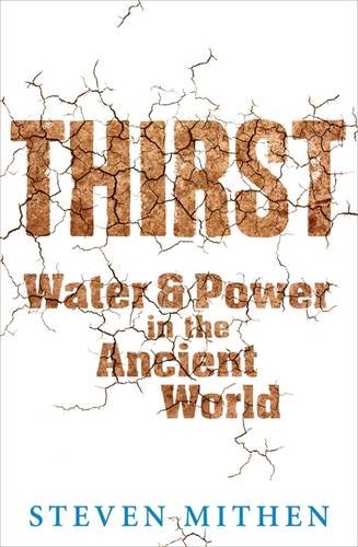Thirst: Water and Power in the Ancient World Politics & History