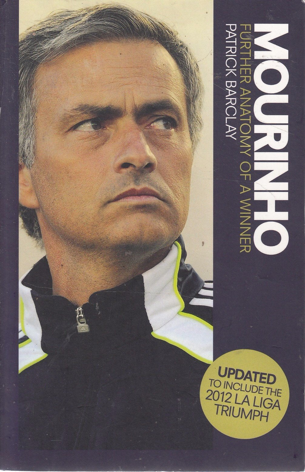 Mourinho: Further Anatomy of a Winner Sports