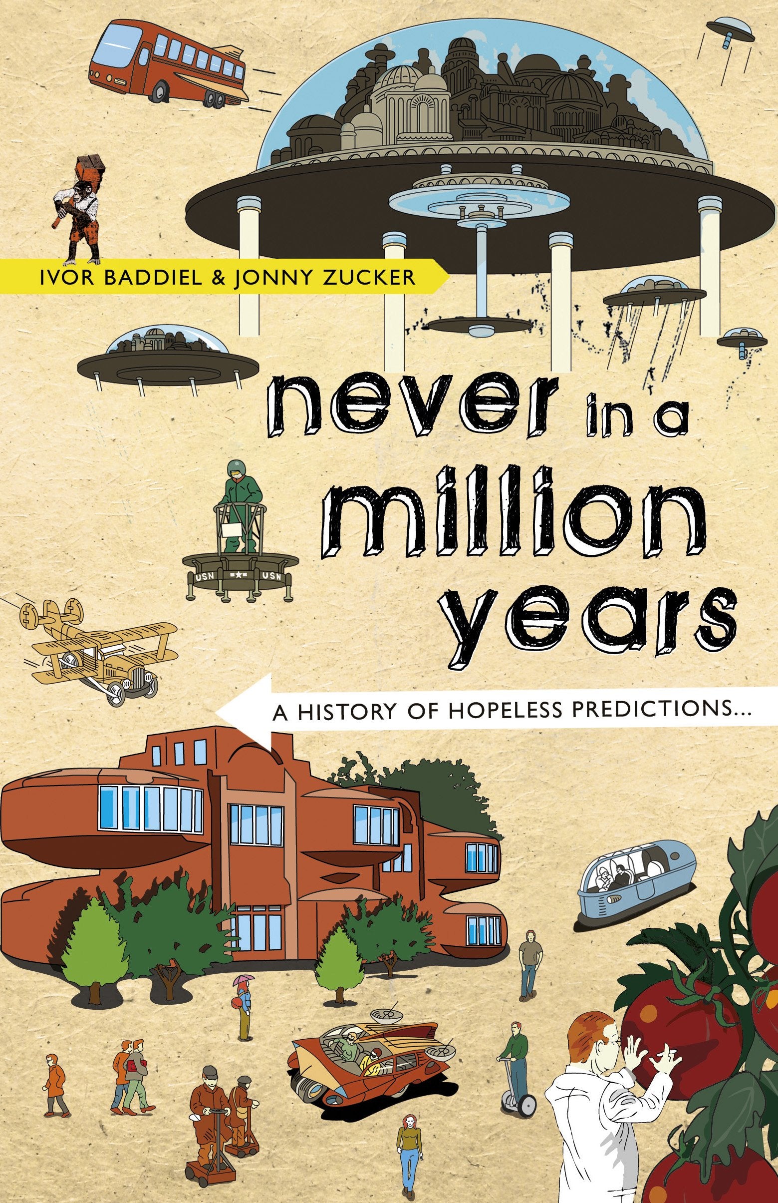 Never in a Million Years: A History of Hopeless Predictions from the Beginning to the End of The World book