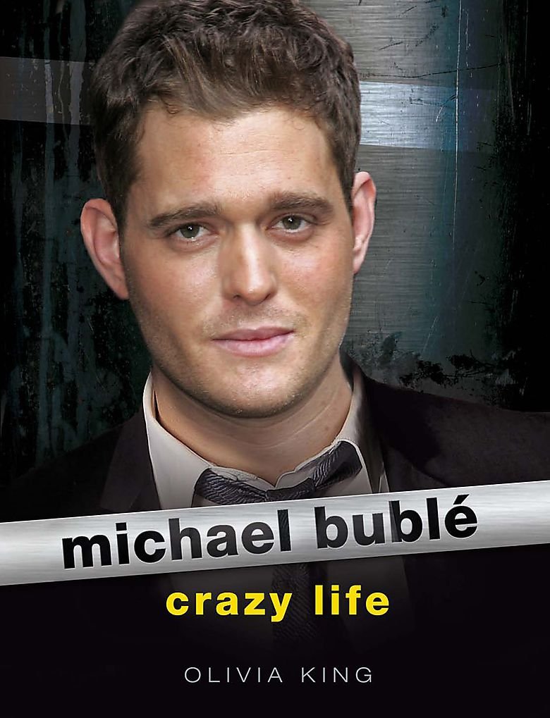 Michael Bublé: Crazy Life. The Illustrated World Pop culture