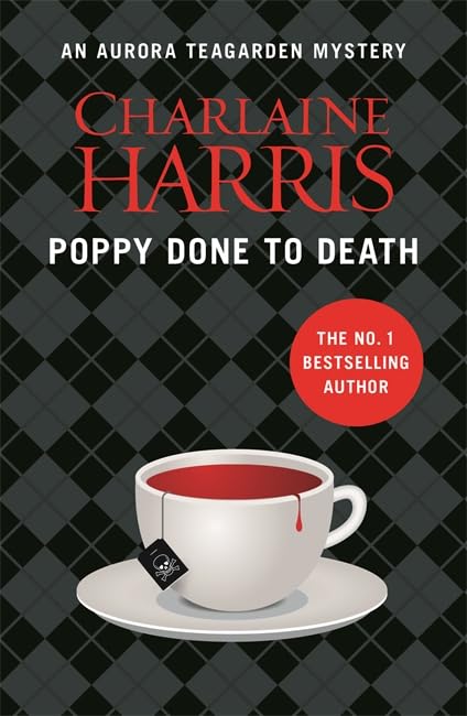 Poppy Done to Death: An Aurora Teagarden Novel (AURORA TEAGARDEN MYSTERY) Contemporary literature Books