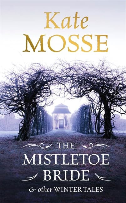 The Mistletoe Bride and Other Haunting Tales Essays & Short Stories