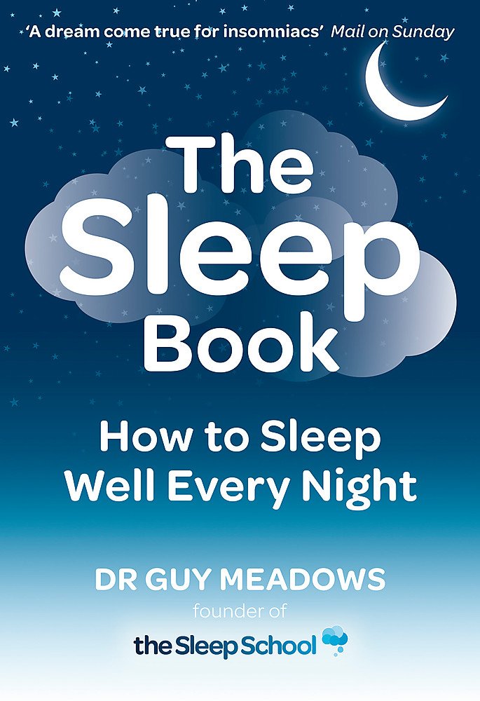 The Sleep Book: How to Sleep Well Every Night Medicine