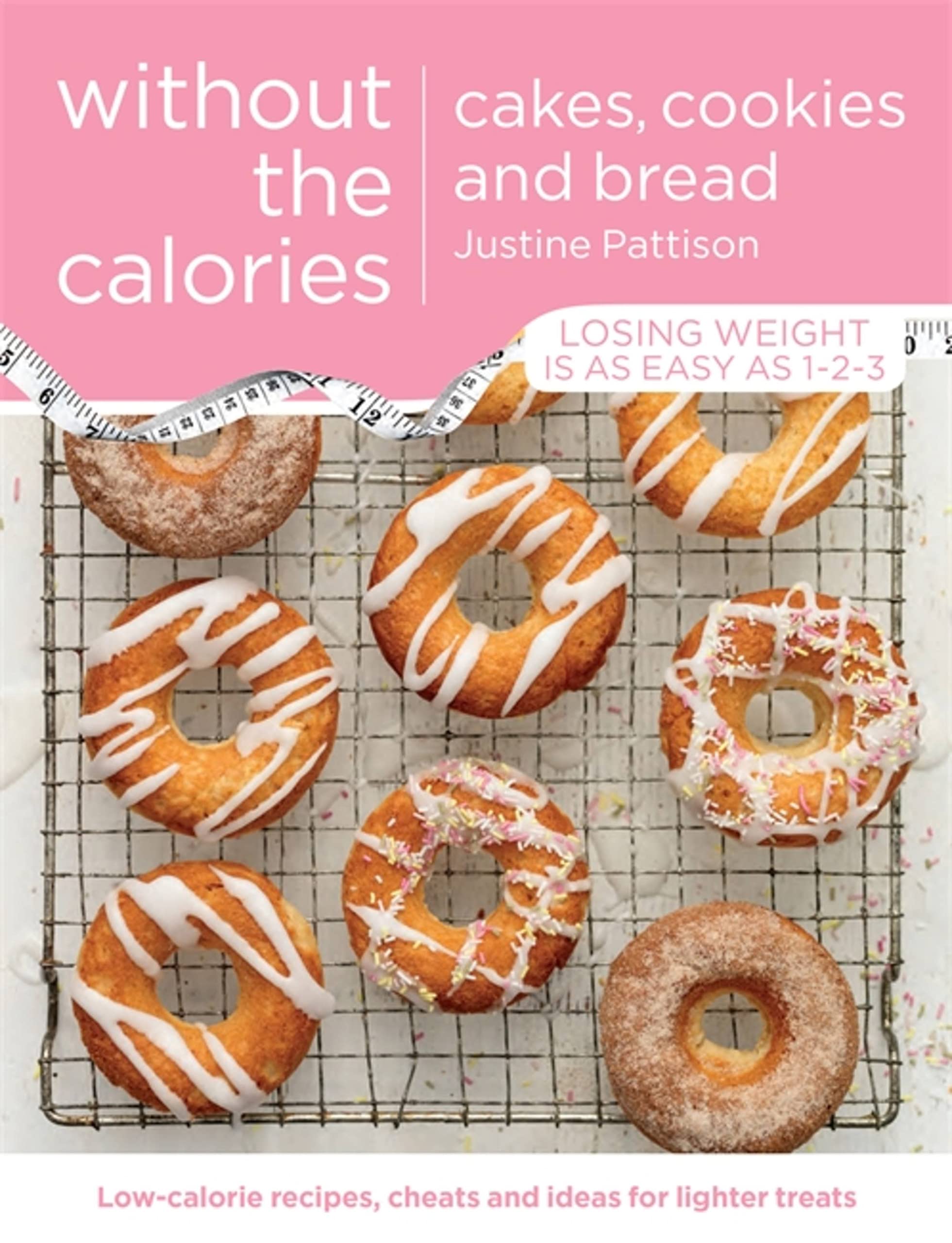 Cakes, Cookies and Bread Without the Calories Leisure, Home & Garden
