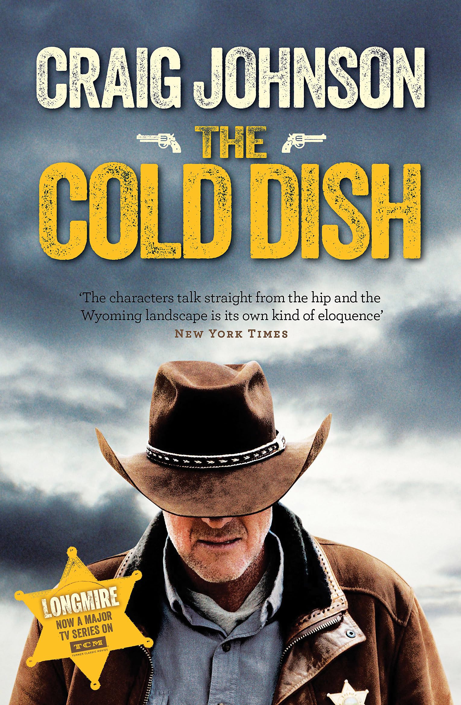The Cold Dish: The gripping first instalment of the best-selling, award-winning series - now a hit Netflix show! (A Walt Longmire Mystery, Band 1) Contemporary literature Books