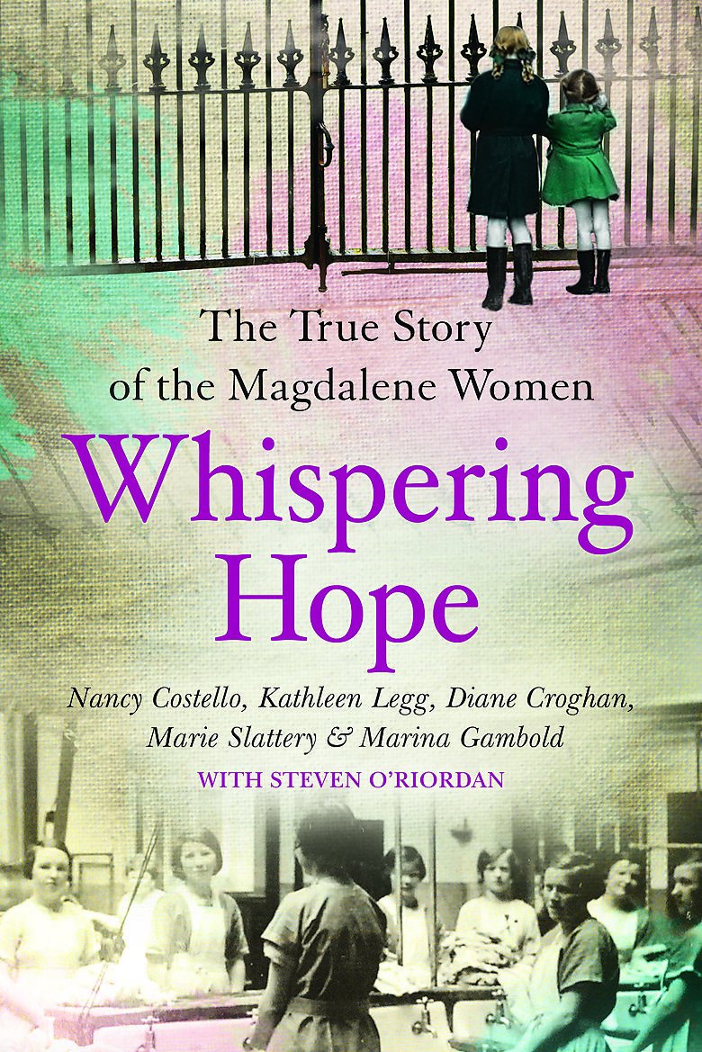 Whispering Hope: The Heart-Breaking True Story of the Magdalene Women Personalities