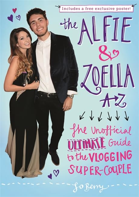 The Alfie & Zoella A-z: The Unofficial Ultimate Guide to the Vlogging Super-couple Art & Literature