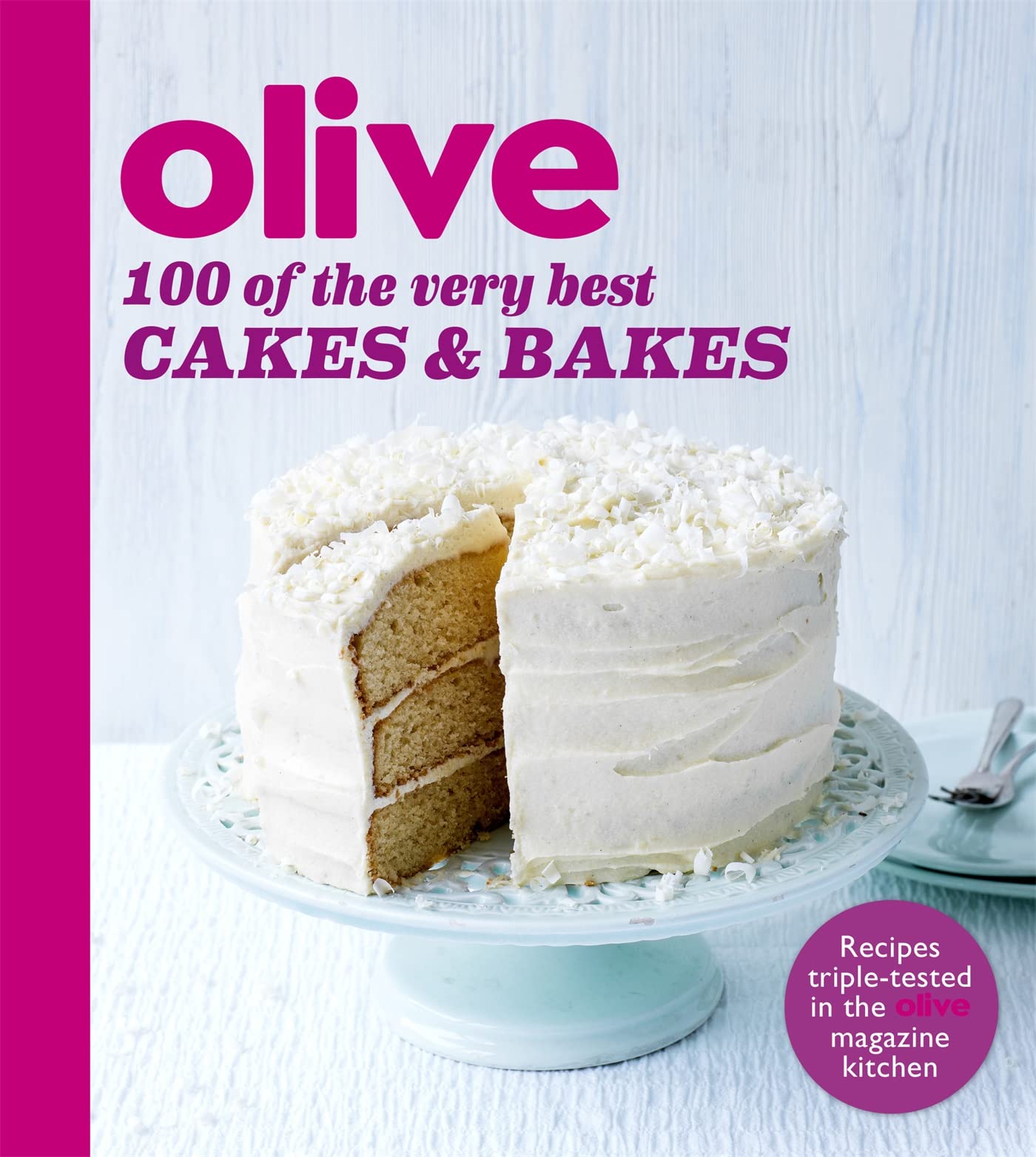 Olive 100 of the Very Best Cakes and Bakes (Olive Magazine) Leisure, Home & Garden
