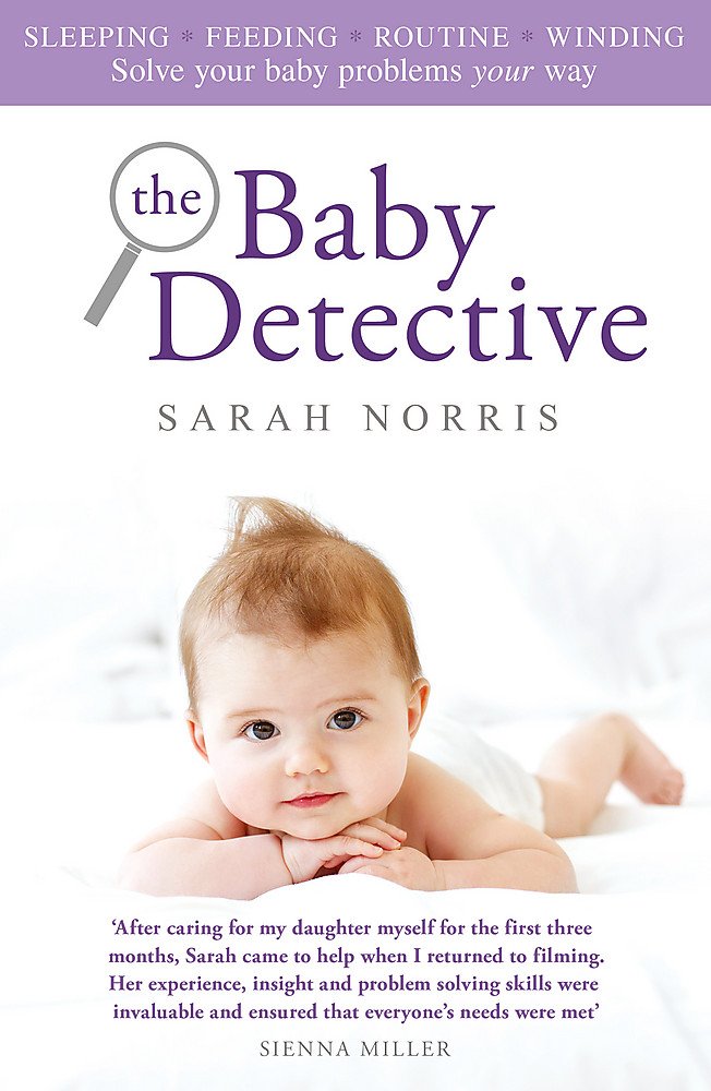 The Baby Detective: Solve your baby problems your way Contemporary literature