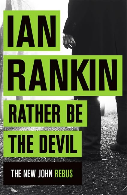 Rather Be the Devil: The brand new Rebus No.1 bestseller Contemporary literature