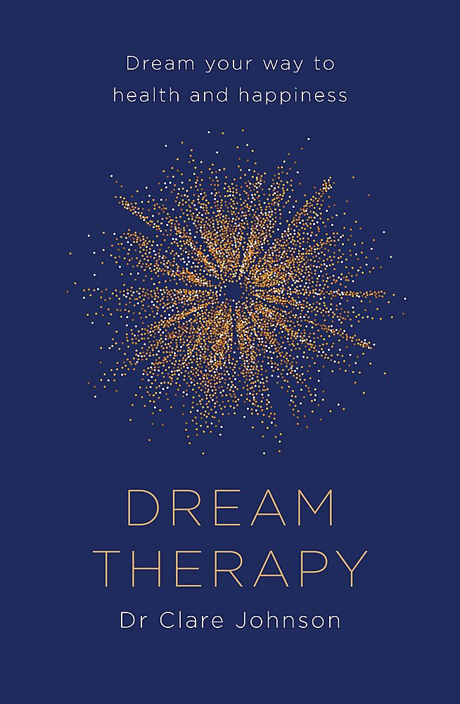 Dream Therapy: Dream your way to health and happiness book