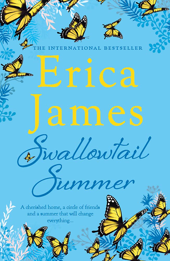 Swallowtail Summer: This summer escape to the country with bestselling author Erica James Contemporary literature