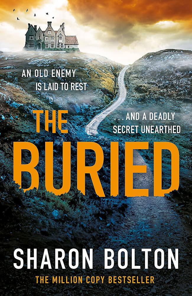 The Buried: A chilling, haunting crime thriller from Richard & Judy bestseller Sharon Bolton (The Craftsmen) Action & Adventure
