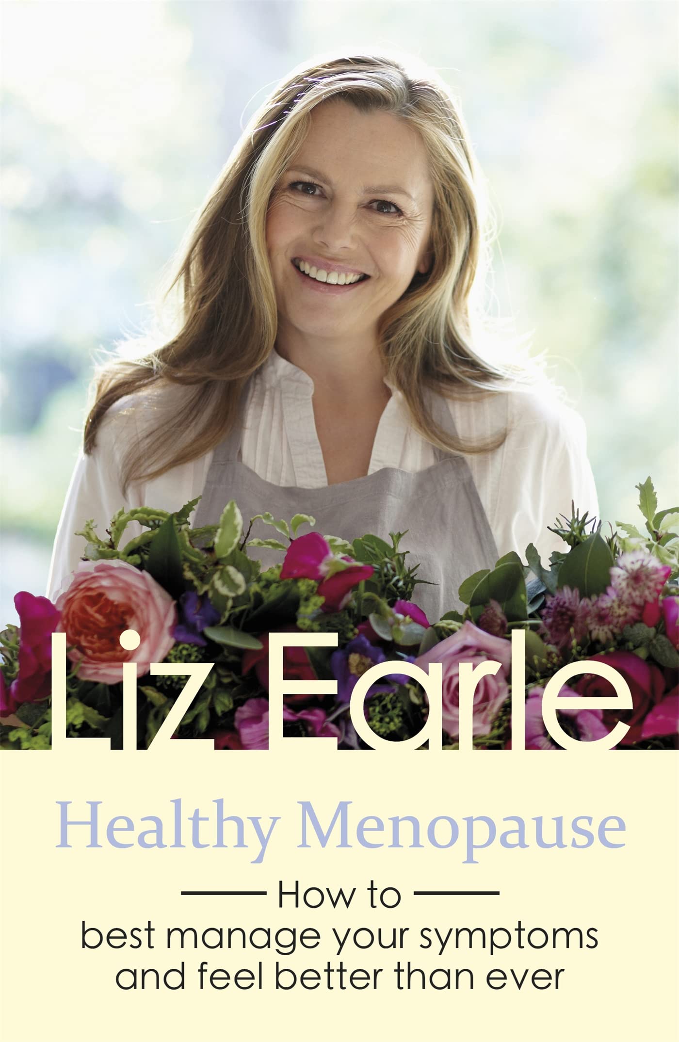 Healthy Menopause: How to best manage your symptoms and feel better than ever (Wellbeing Quick Guides) Medicine