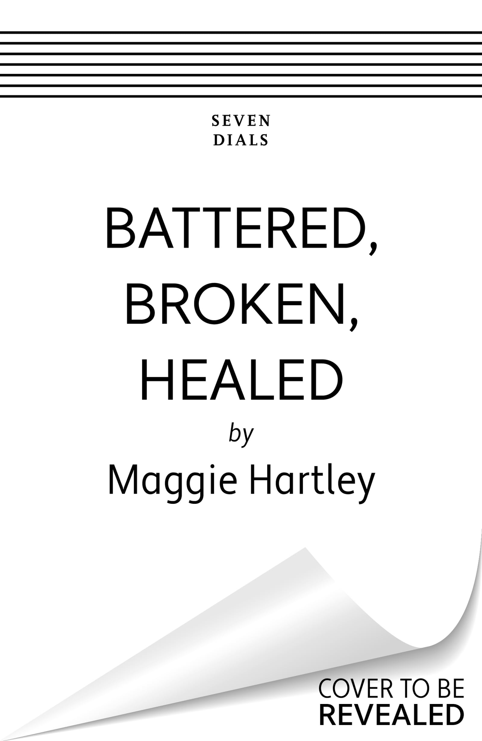 Battered, Broken, Healed: The true story of a mother separated from her daughter. Only a painful truth can bring them back together book