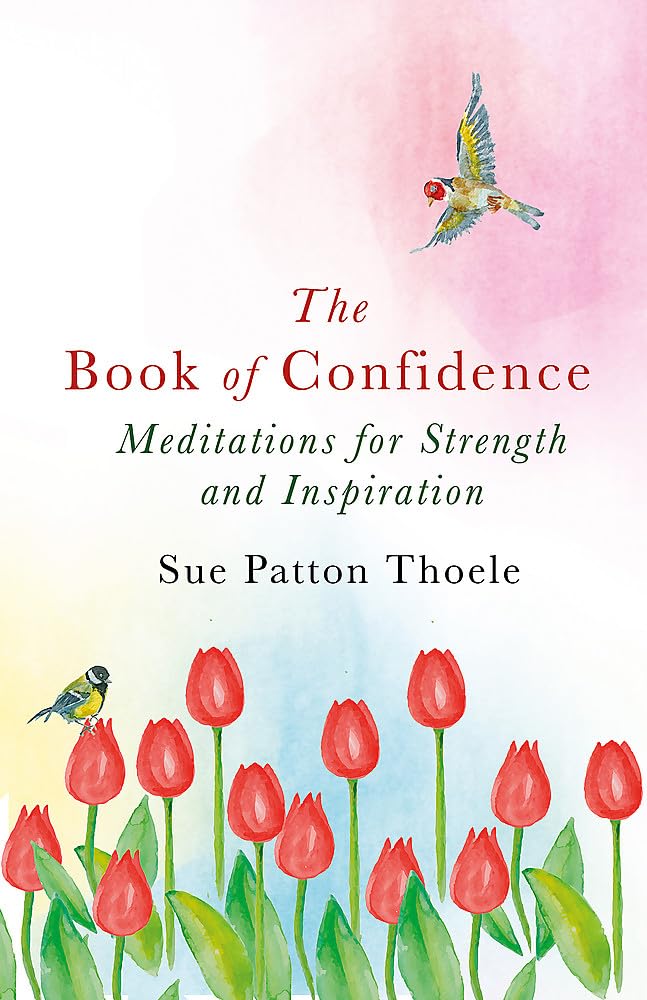 The Book of Confidence: Meditations for Strength and Inspiration Lifestyle
