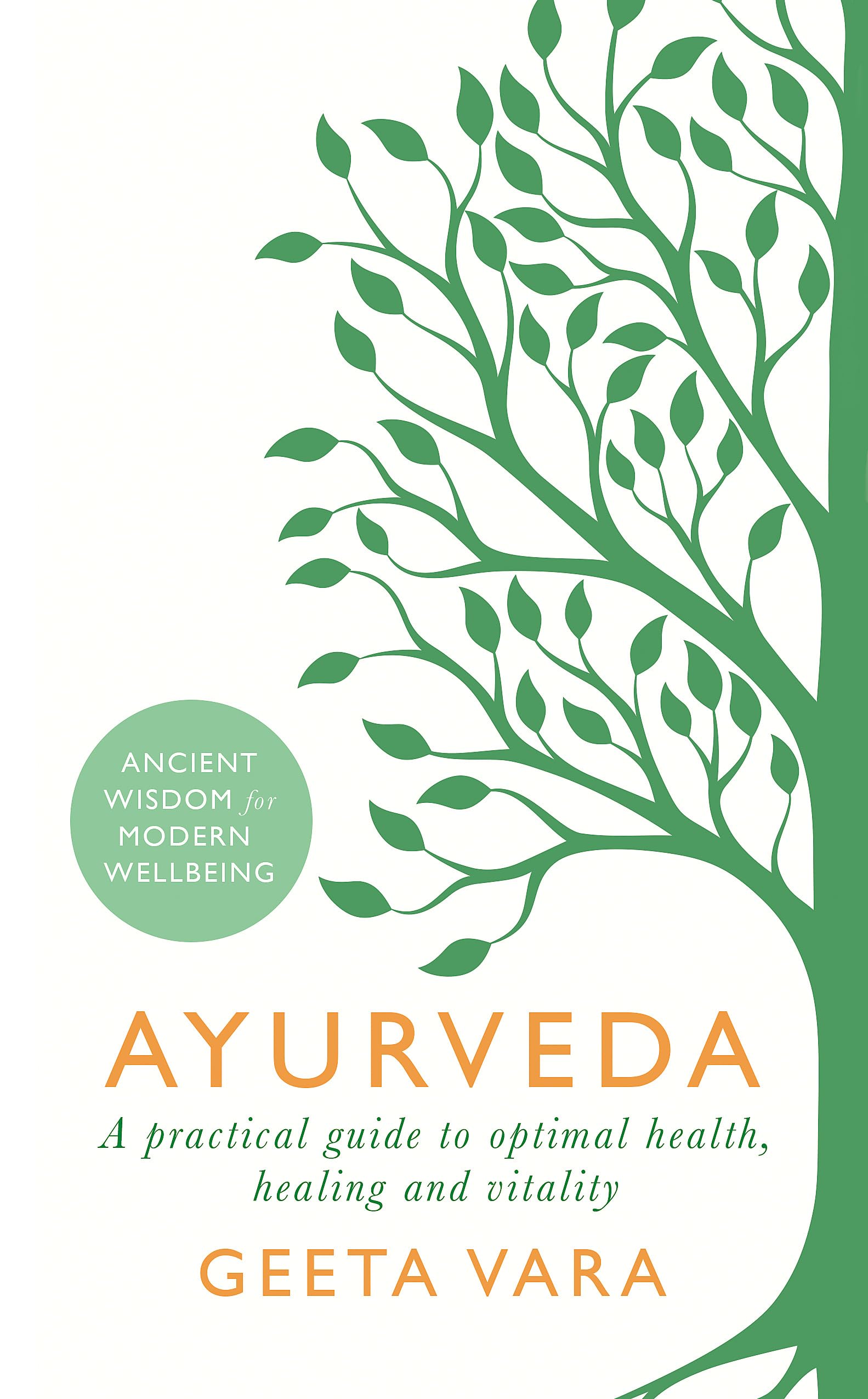 Ayurveda: Ancient wisdom for modern wellbeing book