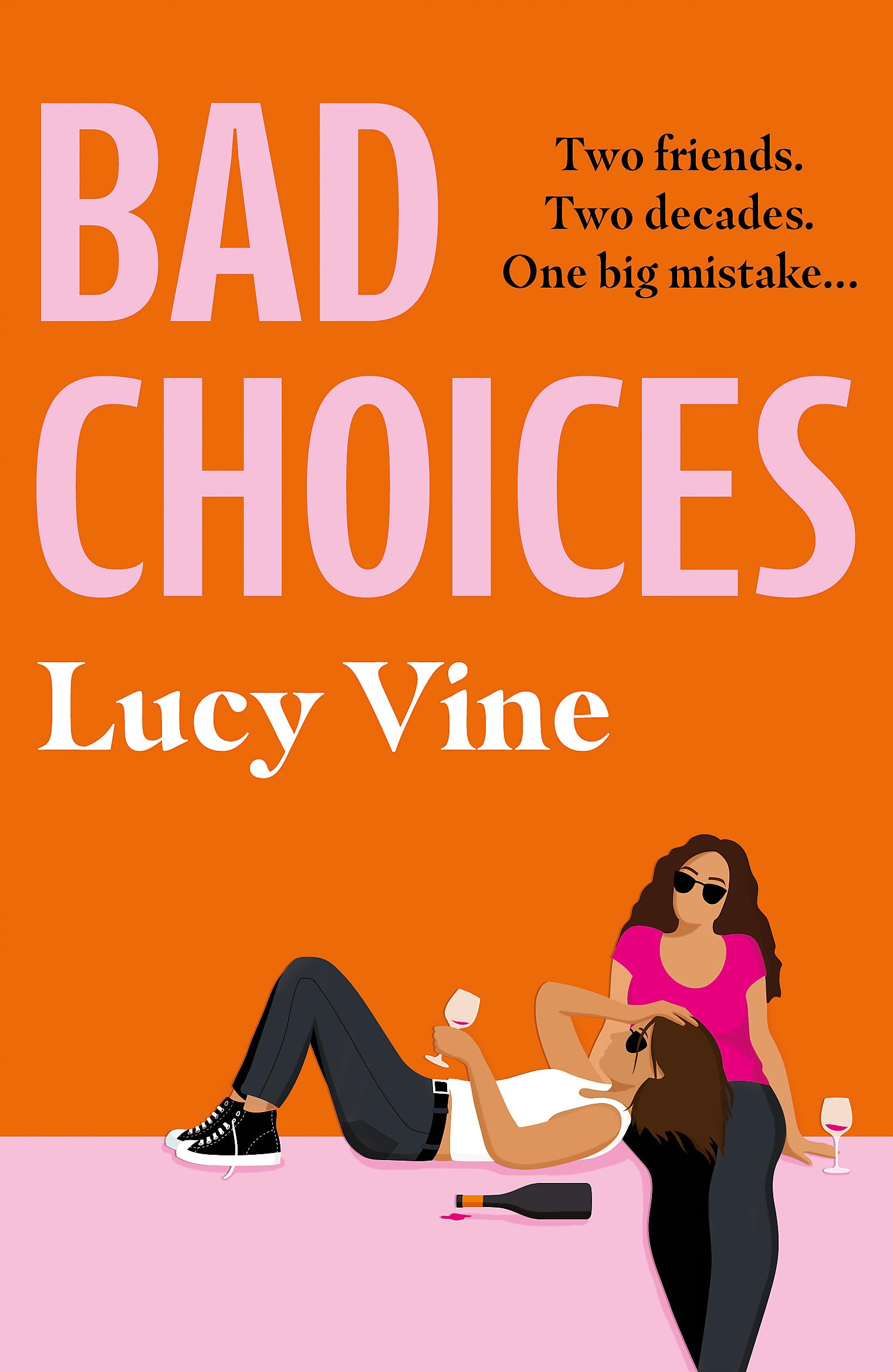 Bad Choices: The most hilarious book about female friendship you’ll read this year! Contemporary literature