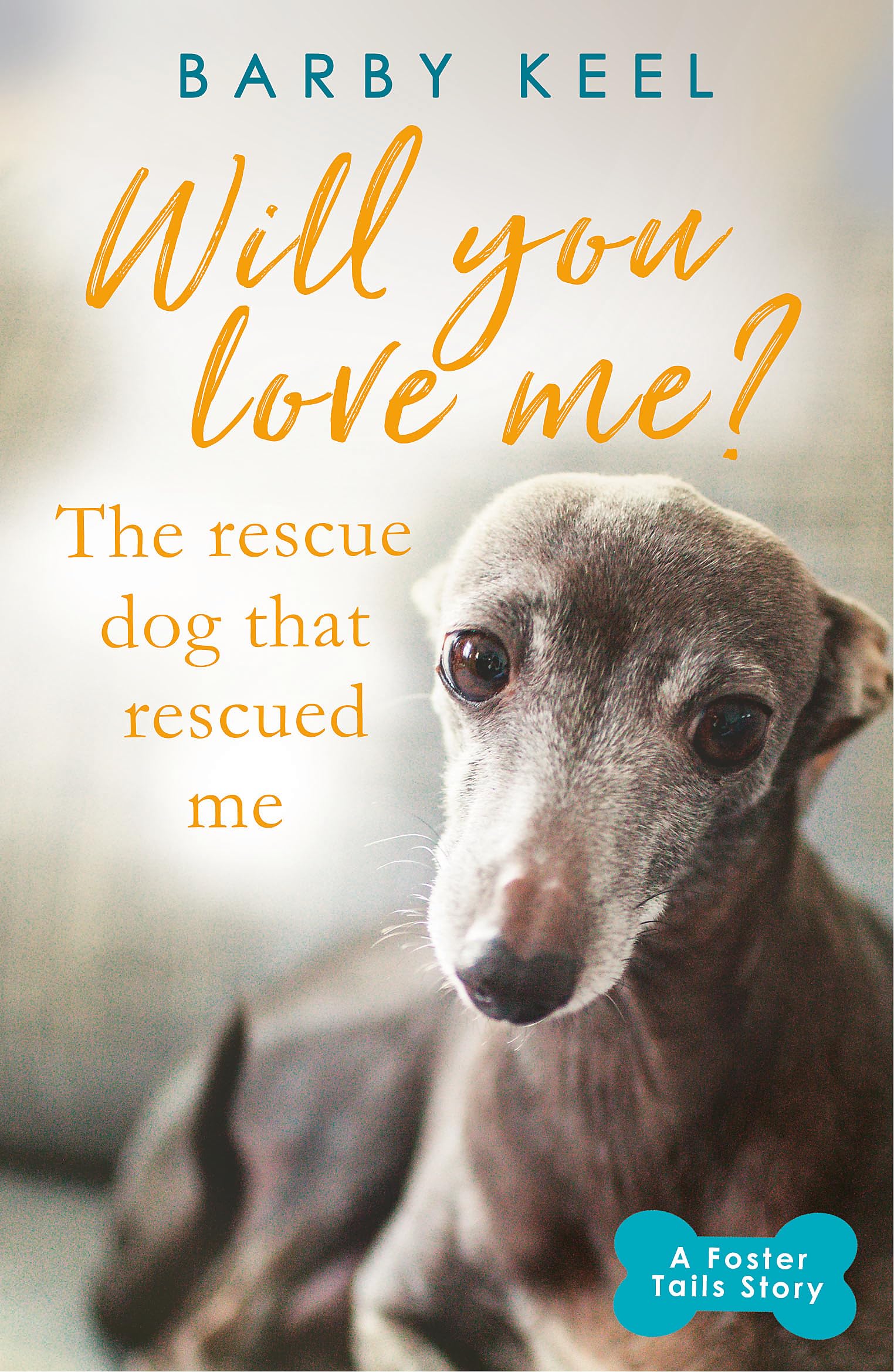 Will You Love Me? The Rescue Dog that Rescued Me (A Foster Tails Story) Social Sciences